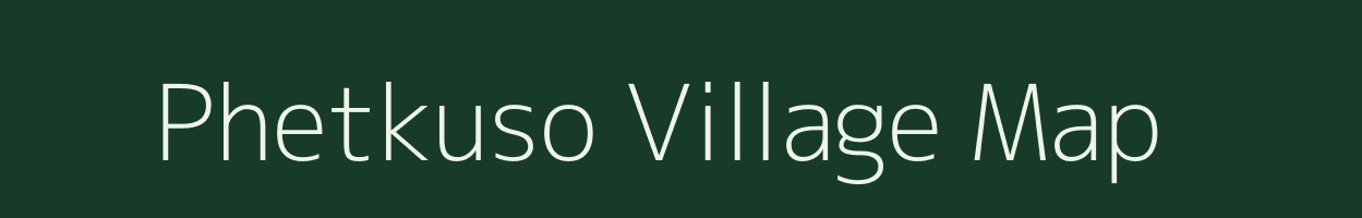 Phetkuso village map in Assam