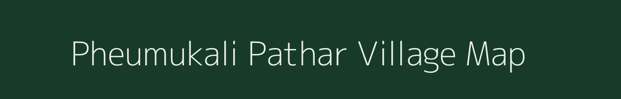 Pheumukali Pathar village map in Assam