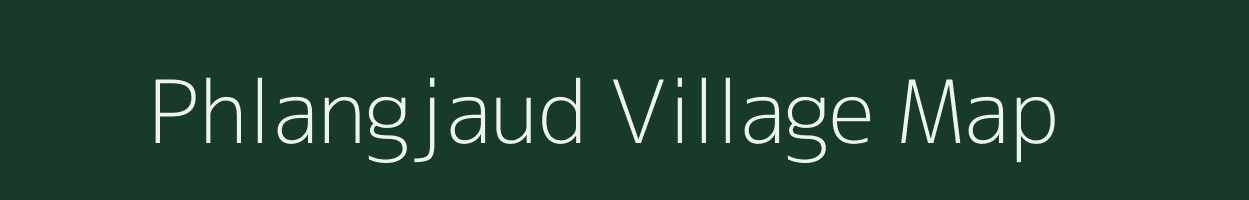 Phlangjaud village map in Meghalaya