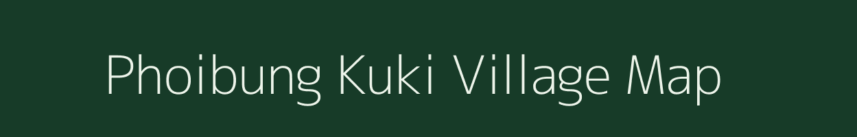 Phoibung Kuki village map in Manipur