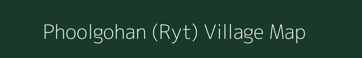 Phoolgohan (Ryt) village map in Madhya Pradesh