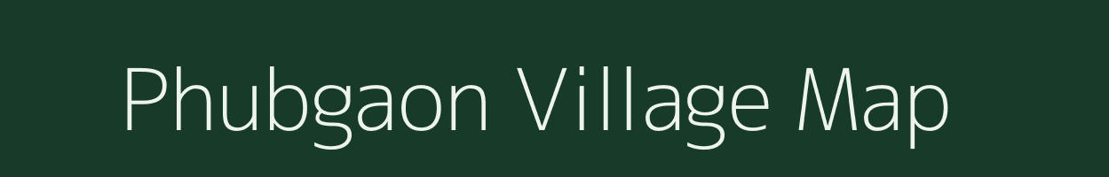 Phubgaon village map in Maharashtra