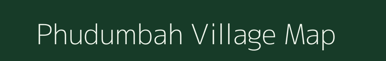 Phudumbah village map in Meghalaya