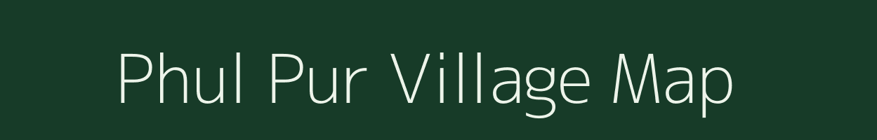 Phul Pur village map in Uttar Pradesh