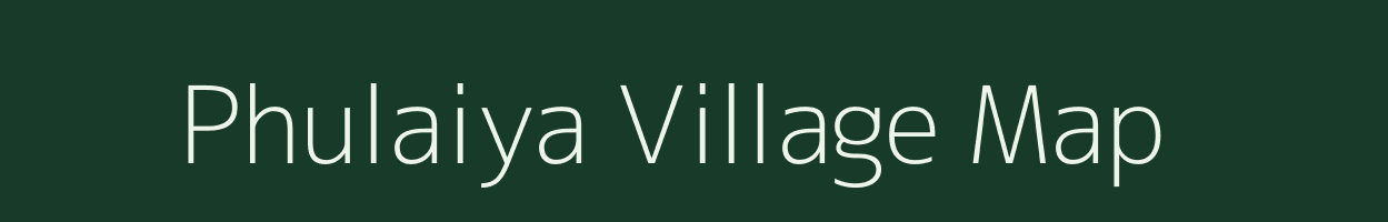 Phulaiya village map in Uttar Pradesh