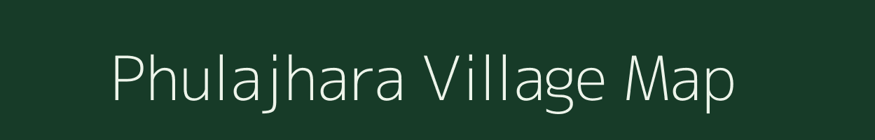 Phulajhara village map in Odisha