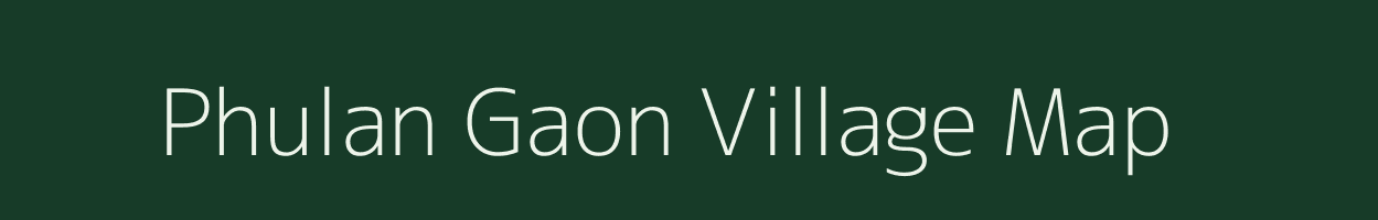 Phulan Gaon village map in Uttarakhand