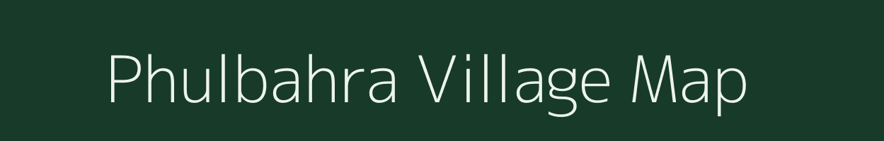 Phulbahra village map in Jharkhand