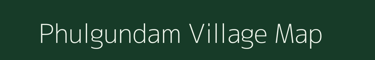 Phulgundam village map in Chhattisgarh