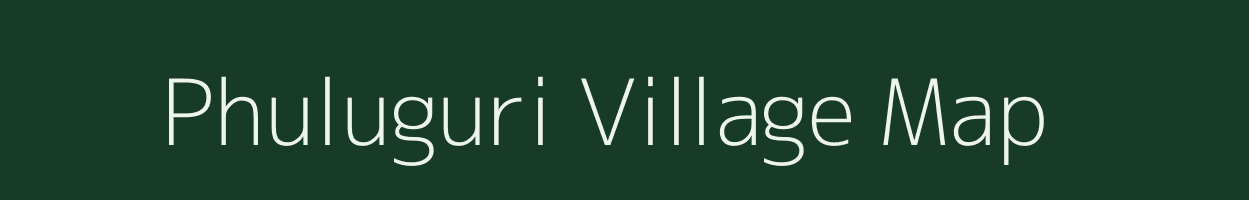 Phuluguri village map in Assam