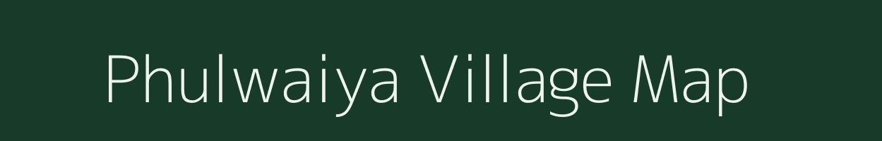 Phulwaiya village map in Uttar Pradesh