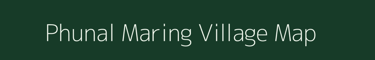 Phunal Maring village map in Manipur