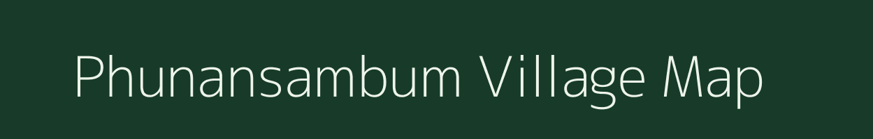 Phunansambum village map in Manipur