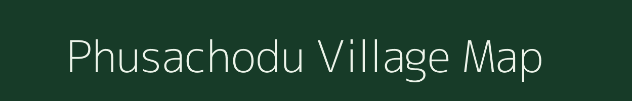 Phusachodu village map in Nagaland