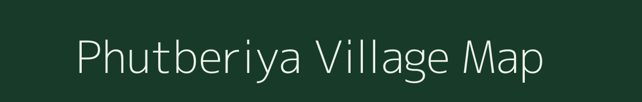 Phutberiya village map in Jharkhand