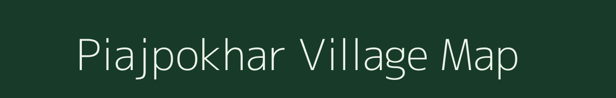 Piajpokhar village map in West Bengal