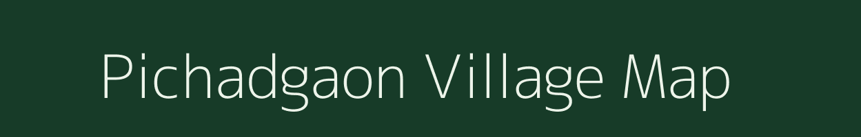 Pichadgaon village map in Maharashtra