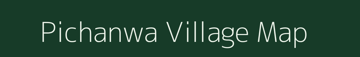 Pichanwa village map in Rajasthan