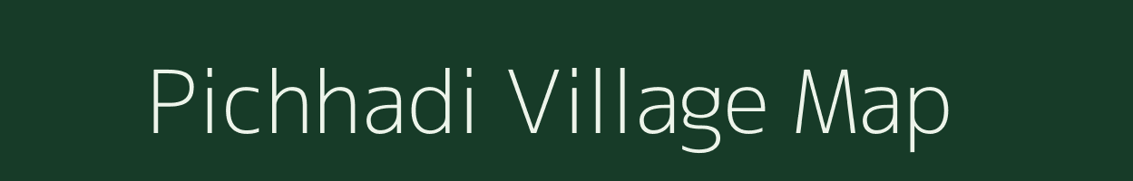 Pichhadi village map in Gujarat