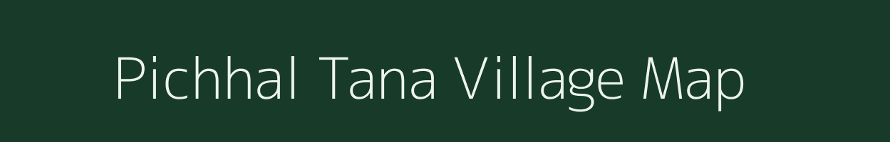 Pichhal Tana village map in Uttarakhand