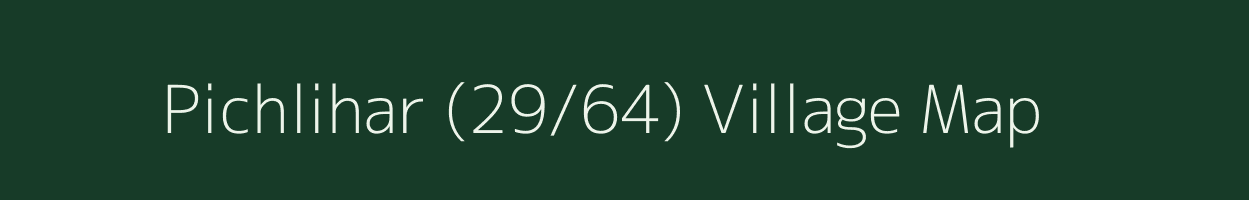 Pichlihar (29/64) village map in Himachal Pradesh