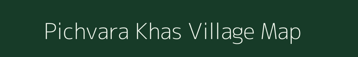 Pichvara Khas village map in Uttar Pradesh