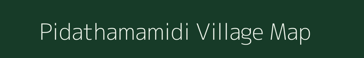 Pidathamamidi village map in Andhra Pradesh