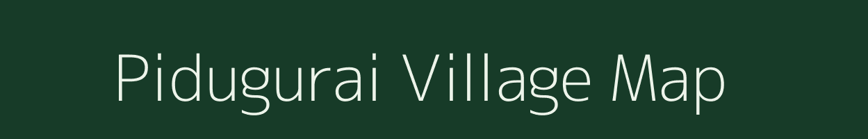 Pidugurai village map in Andhra Pradesh