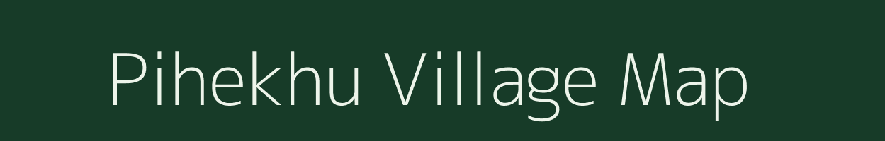 Pihekhu village map in Nagaland