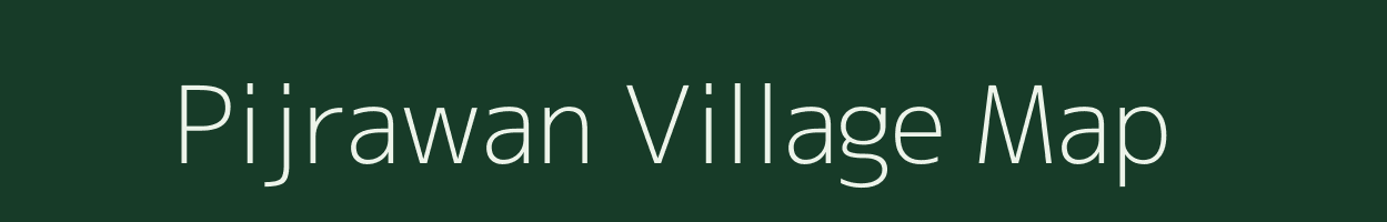 Pijrawan village map in Bihar