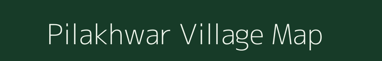 Pilakhwar village map in Bihar