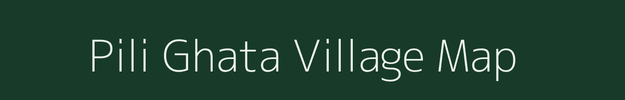 Pili Ghata village map in Madhya Pradesh