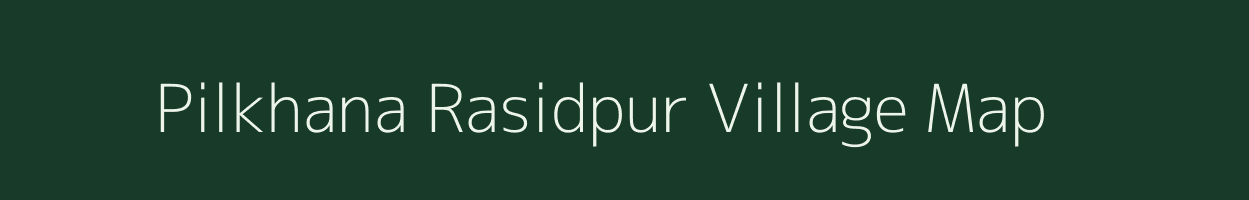 Pilkhana Rasidpur village map in Uttar Pradesh
