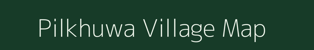 Pilkhuwa village map in Uttar Pradesh