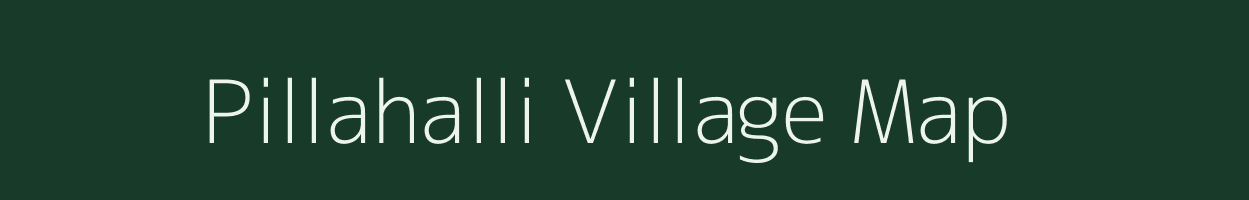 Pillahalli village map in Karnataka
