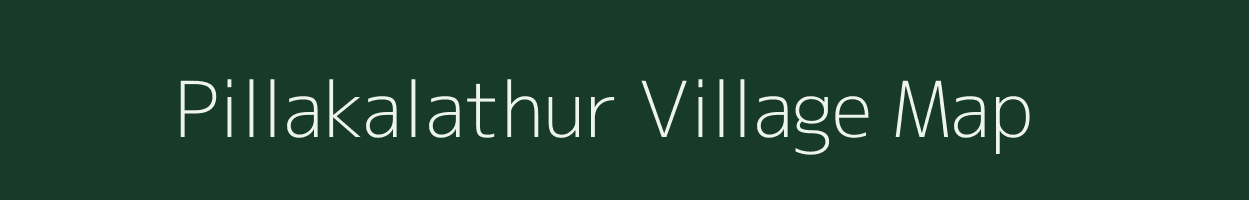 Pillakalathur village map in Tamil Nadu
