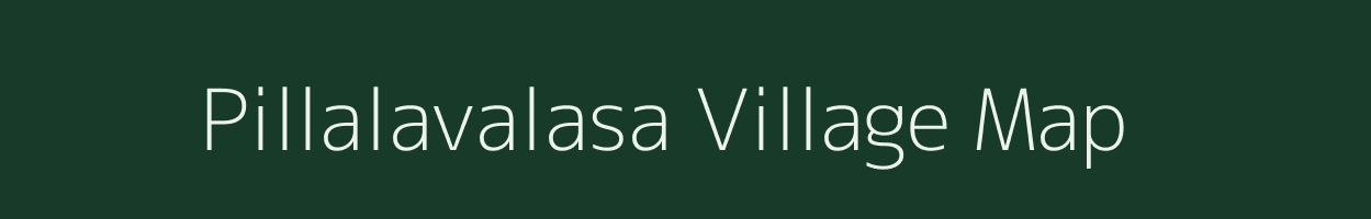 Pillalavalasa village map in Andhra Pradesh