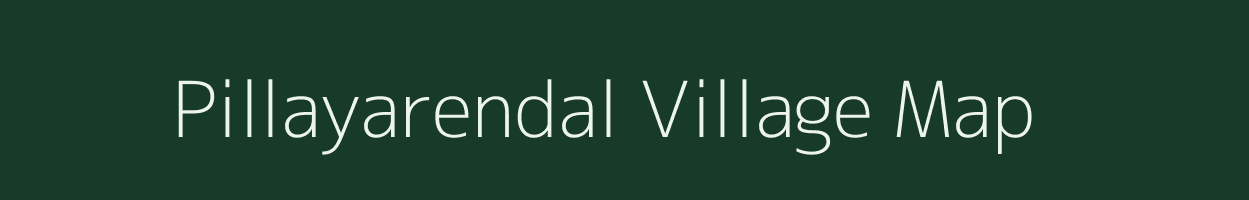 Pillayarendal village map in Tamil Nadu