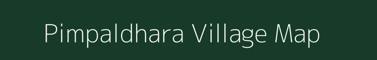 Pimpaldhara village map in Maharashtra