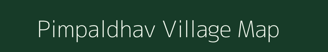 Pimpaldhav village map in Maharashtra