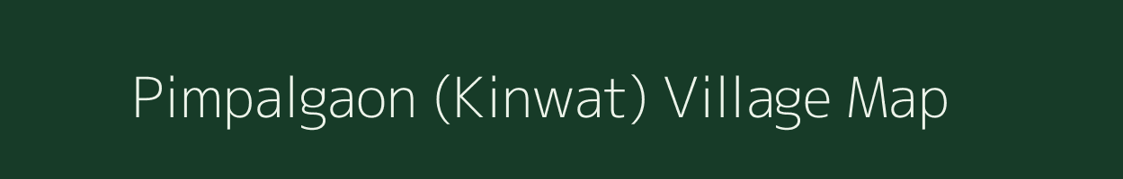 Pimpalgaon (Kinwat) village map in Maharashtra