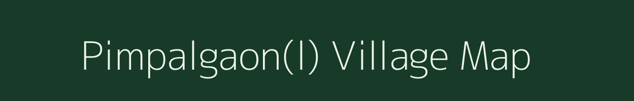 Pimpalgaon(l) village map in Maharashtra