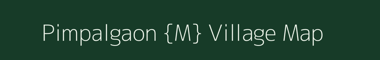 Pimpalgaon {M} village map in Maharashtra