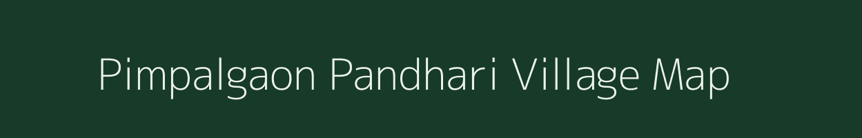 Pimpalgaon Pandhari village map in Maharashtra