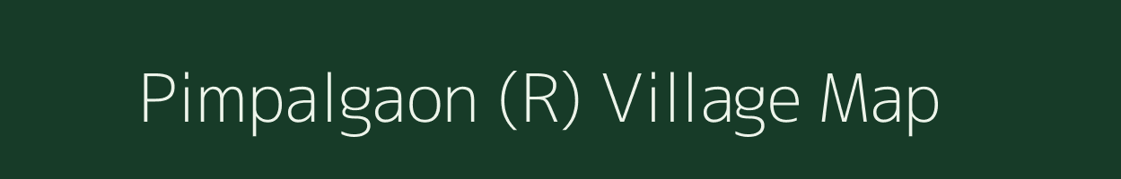 Pimpalgaon (R) village map in Maharashtra