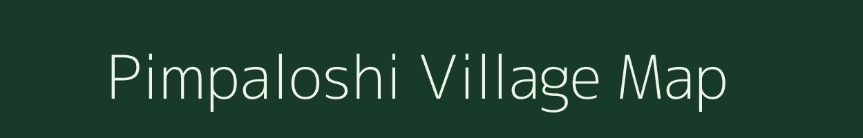 Pimpaloshi village map in Maharashtra