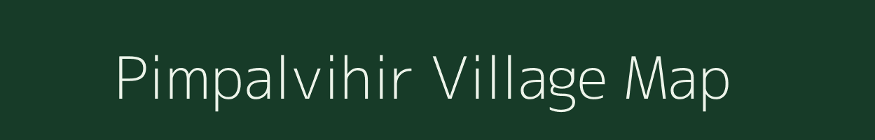 Pimpalvihir village map in Maharashtra