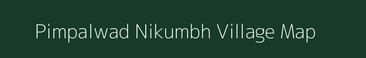 Pimpalwad Nikumbh village map in Maharashtra