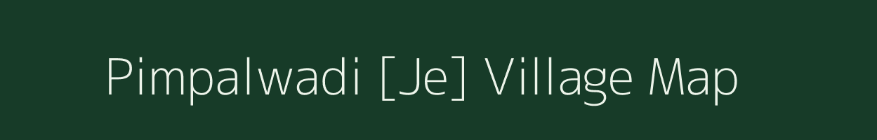 Pimpalwadi [Je] village map in Maharashtra