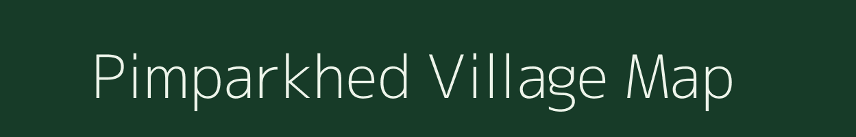 Pimparkhed village map in Maharashtra